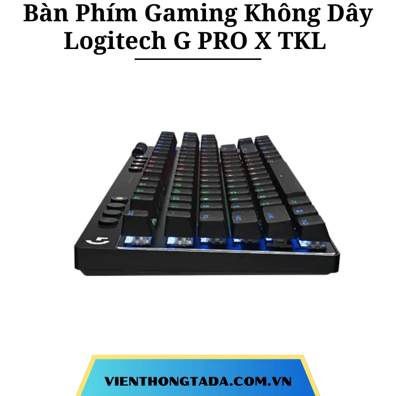 Bàn Phím Gaming Không Dây Logitech G PRO X TKL LIGHTSPEED TACTILE - Hàng chính hãng - Bảo hành 2 năm (viễn thông tada)