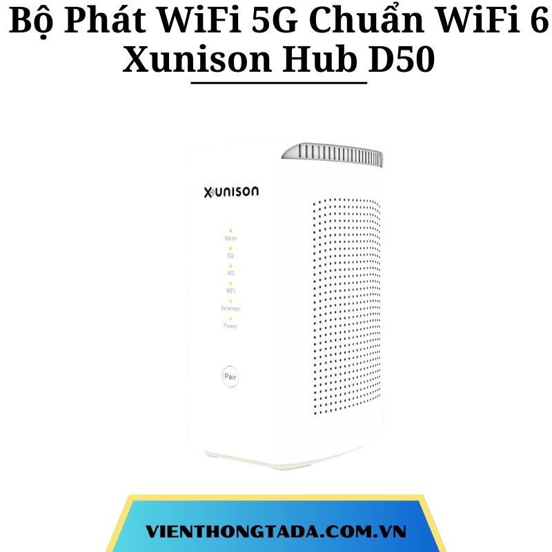 Bộ Phát WiFi 5G Chuẩn WiFi 6 Xunison Hub D50, Tốc Độ Cao, Băng Tần Kép, 4 Cổng WAN/LAN | Hàng Chính Hãng
