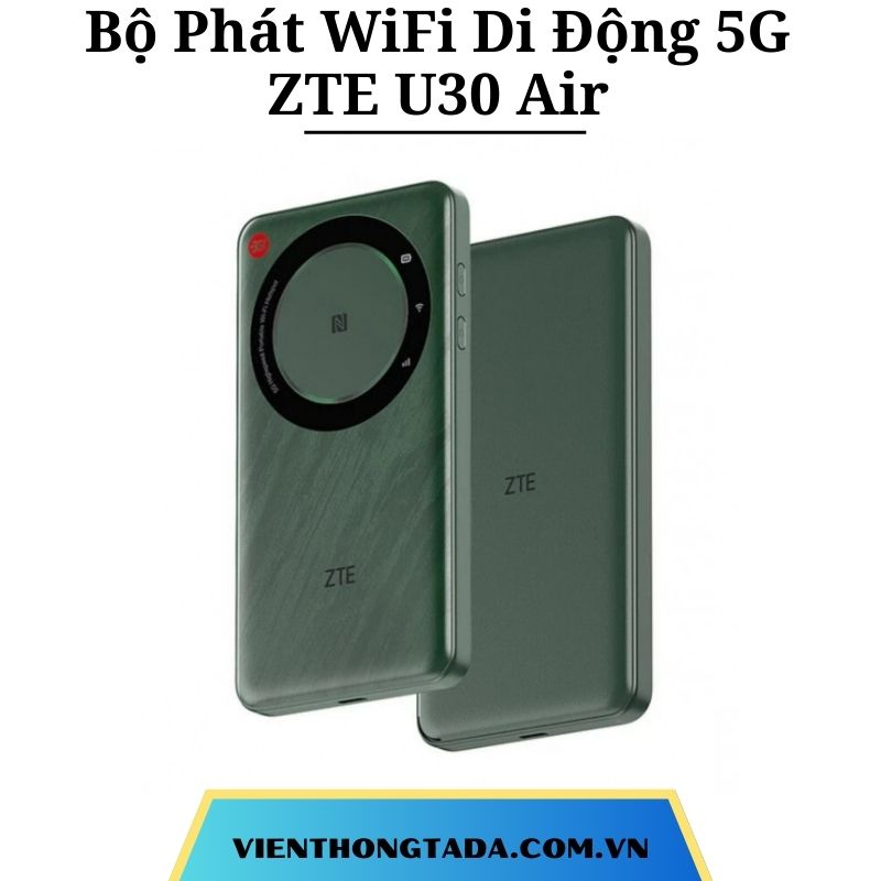 ZTE U30 Air | Bộ Phát WiFi Di Động 5G, Tốc Độ Cao 876Mbps, Băng Tần Kép, Pin Khủng, Kết Nối Một Chạm |Hàng Chính Hãng