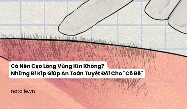 có nên cạo lông vùng kín không