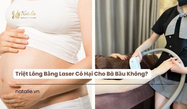 triệt lông bằng laser có hại cho bà bầu không