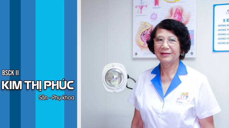 Bác sĩ Kim Thị Phúc, bác sĩ CK II chuyên thăm khám sản - phụ khoa tại PKĐK Dr. Binh