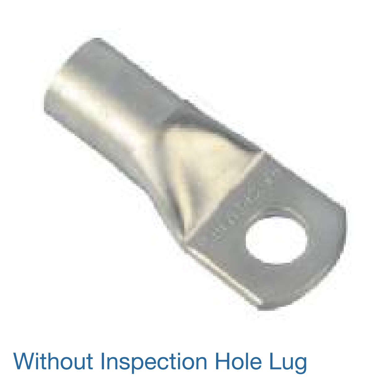 CRIMP TYPE WITHOUT INSPECTION HOLE