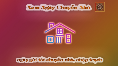 Xem ngay tot chuyen nha thang 5 nam 2016