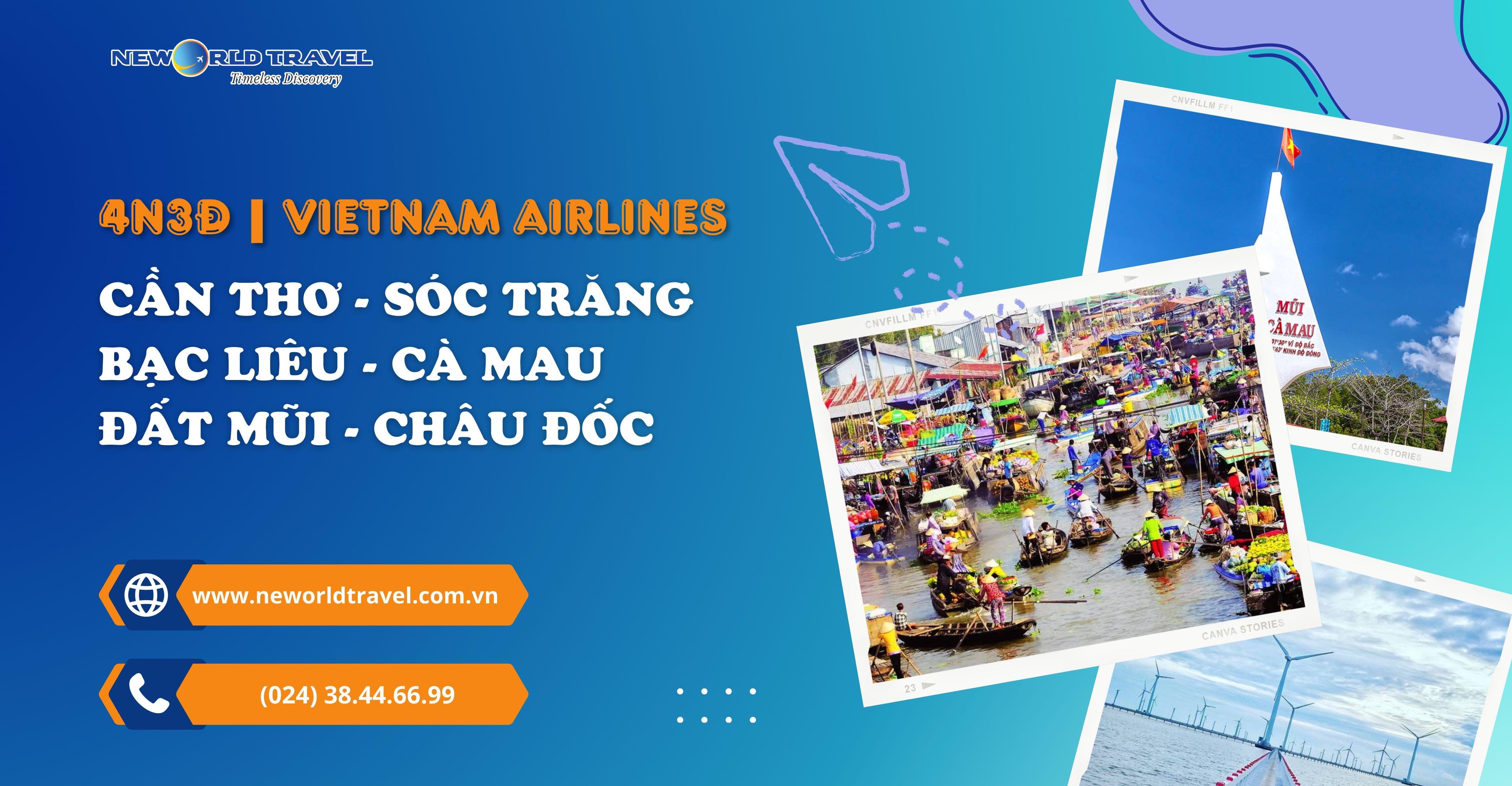 CẦN THƠ - SÓC TRĂNG - BẠC LIÊU - CÀ MAU - ĐẤT MŨI - CHÂU ĐỐC