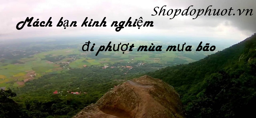 Mách bạn kinh nghiệm đi phượt mùa mưa bão Mách bạn kinh nghiệm đi phượt mùa mưa bão