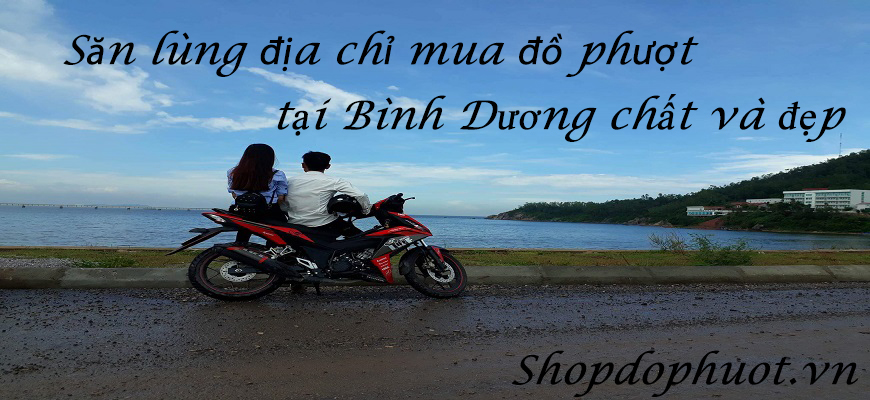 Săn lùng địa chỉ mua đồ phượt tại Bình Dương chất và đẹp Săn lùng địa chỉ mua đồ phượt tại Bình Dương chất và đẹp