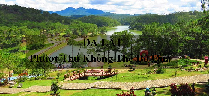 Đà Lạt Nơi Phượt Thủ Không Thể Bỏ Qua. Đà Lạt Nơi Phượt Thủ Không Thể Bỏ Qua.