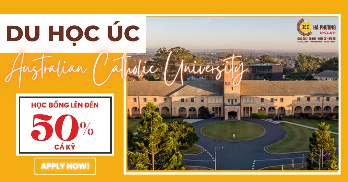 AUSTRALIAN CATHOLIC UNIVERSITY - 2023 BÙNG NỔ HỌC BỔNG KHỦNG