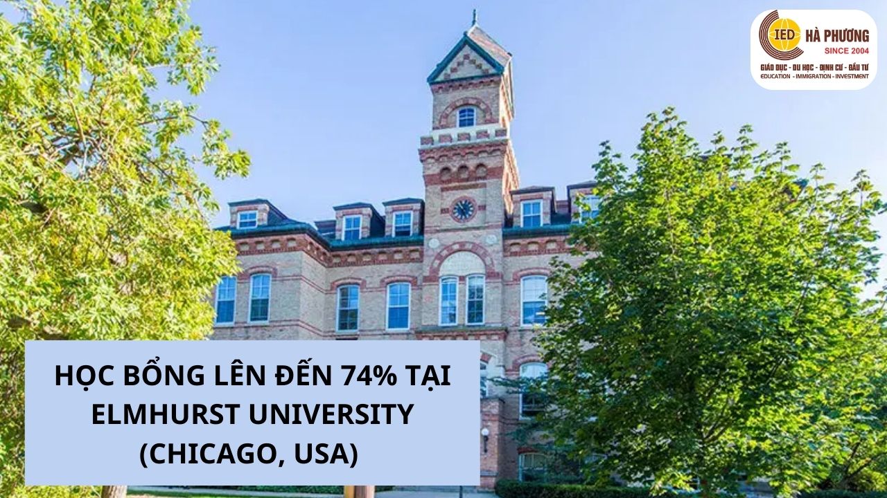 HỌC BỔNG LÊN ĐẾN 74% TẠI ELMHURST UNIVERSITY (CHICAGO, USA)