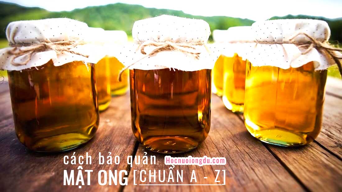 bảo quản mật ong đúng cách