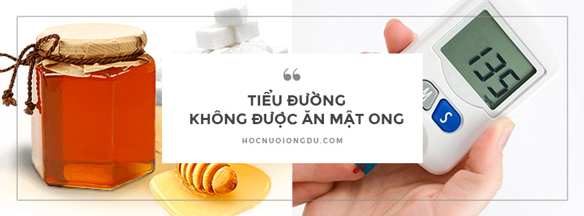 Mật ong không tốt cho người bệnh tiểu đường và không sử dụng mật ong