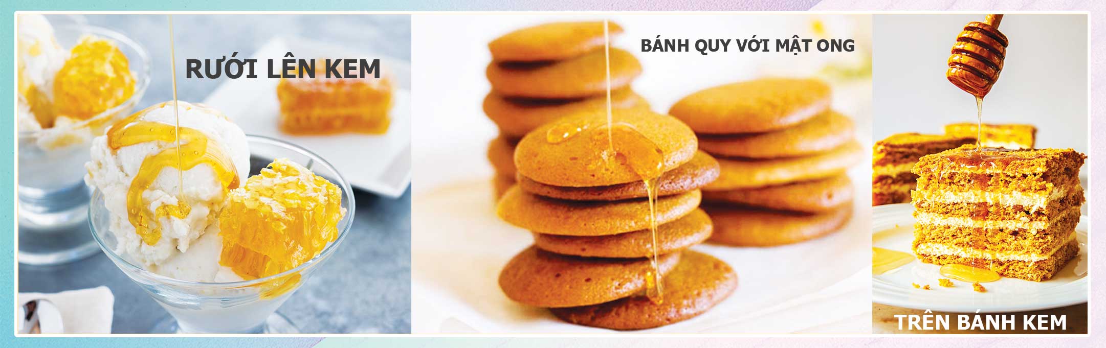 cách dùng mật ong rưới lên kem, bánh cookie, bánh kem