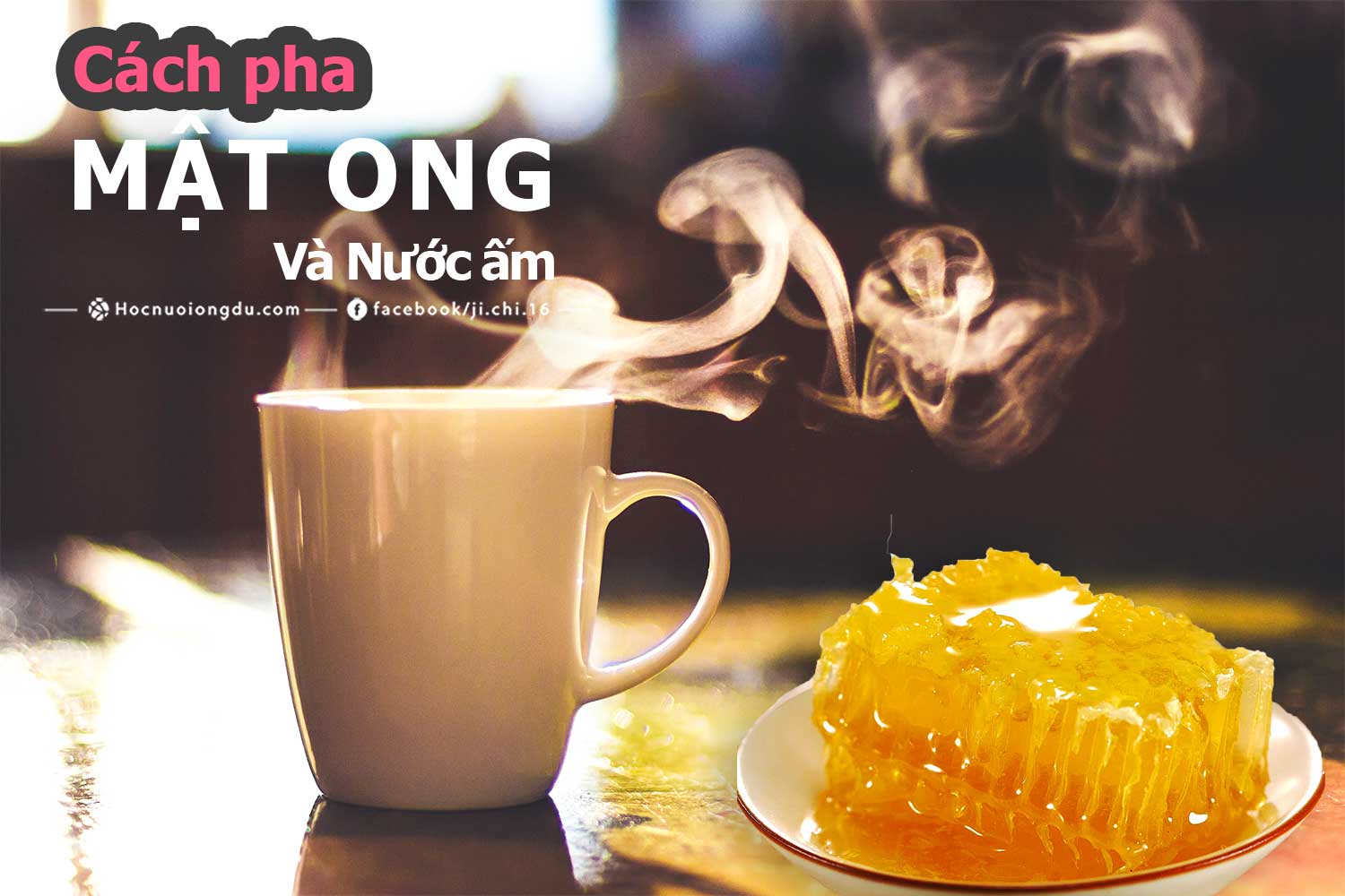 cách pha mật ong với nước ấm