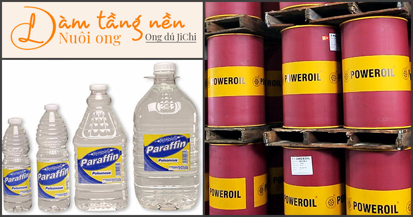 Nguyên liệu làm chân tầng nuôi ong là dầu parafin