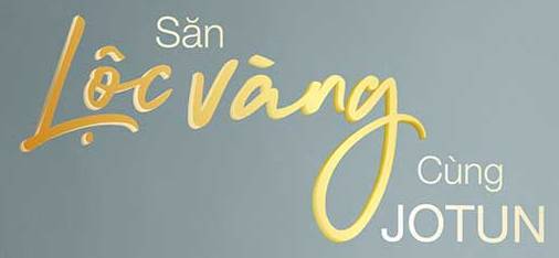 Mua Sơn Jotun Trúng Vàng Tại Quảng Ngãi - Săn Lộc Vàng Cùng Jotun Mua Sơn Jotun Trúng Vàng Tại Quảng Ngãi - Săn Lộc Vàng Cùng Jotun