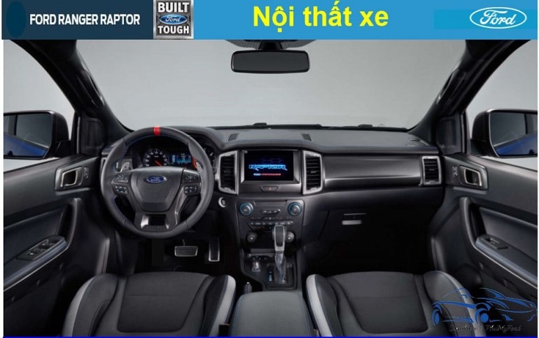 Giới thiệu chi tiết Ford Ranger Raptor: siêu phẩm bán tải nhập khẩu 2019 22 nội thất xe ford ranger raptor 2019