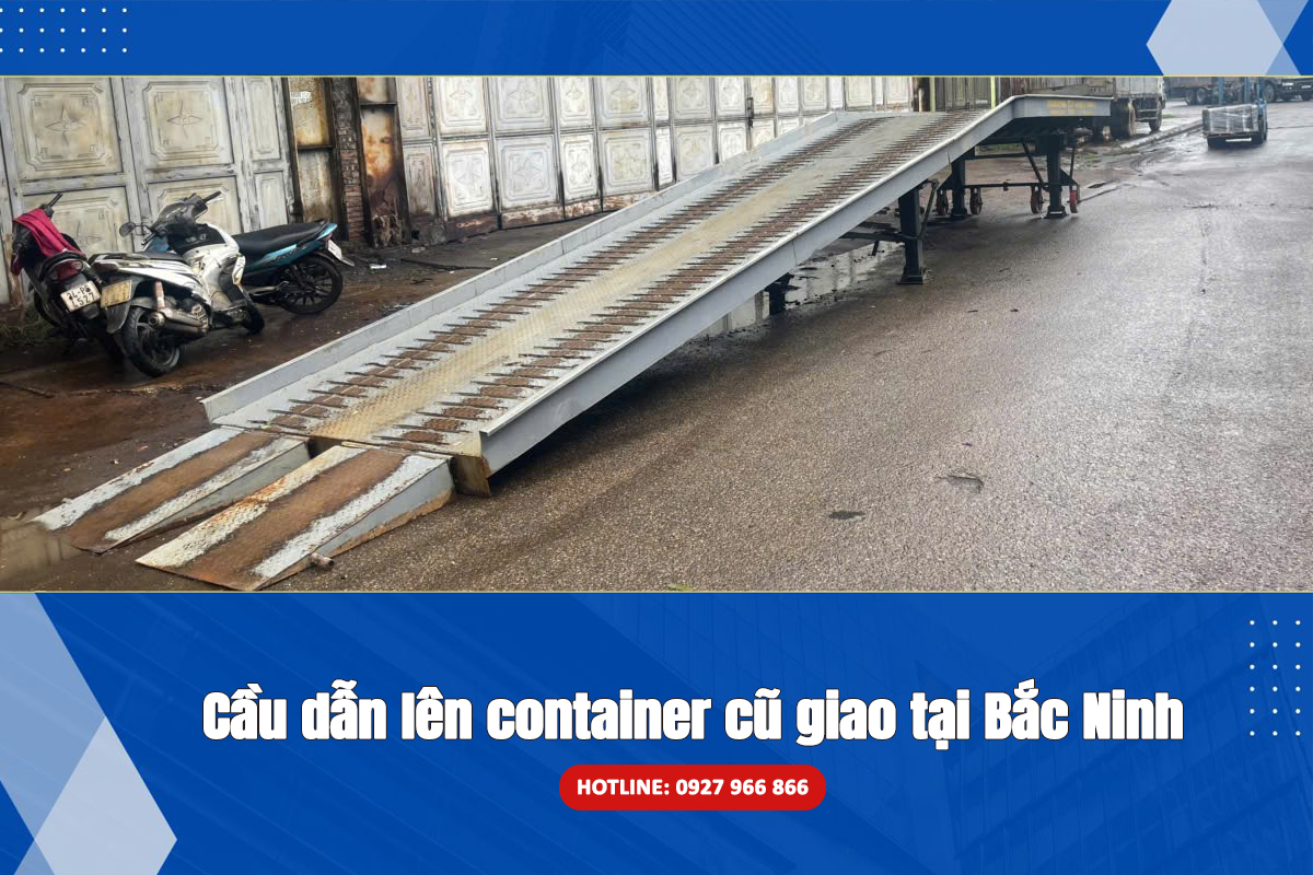 Cầu dẫn lên container cũ giao tại Bắc Ninh
