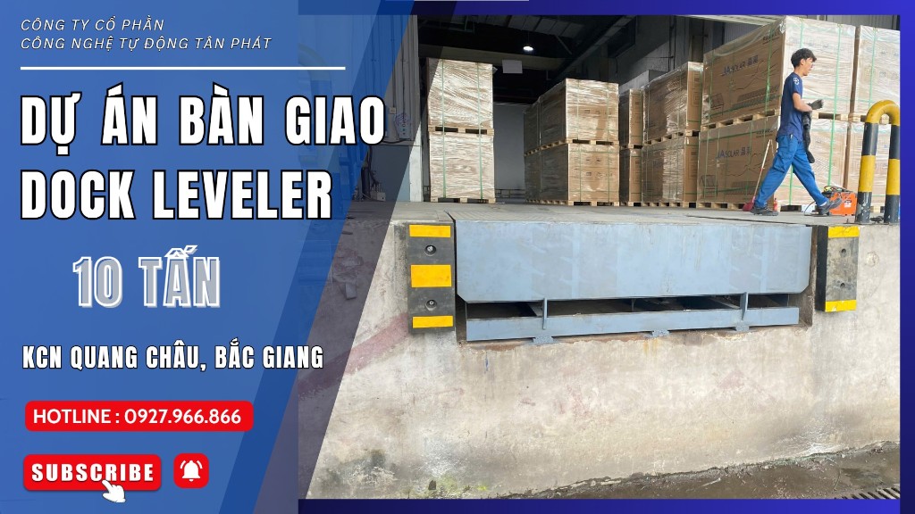 Dự án bàn giao Dock Leveler 10 tấn tại KCN Quang Châu, Bắc Giang