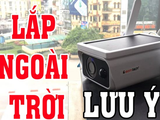 Lưu ý gì khi lắp đặt camera giám sát năng lượng mặt trời ở Việt Nam