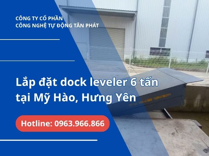 Dock leveler 6 tấn Hưng Yên, Mỹ Hào