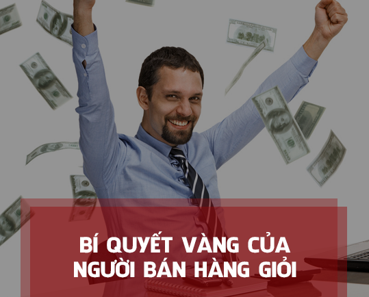 BÍ QUYẾT VÀNG CỦA NGƯỜI BÁN HÀNG GIỎI 