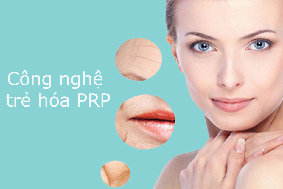 TRẺ HƠN 5 TUỔI CHỈ TRONG 30 PHÚT VỚI CÔNG NGHỆ LÀM ĐẸP PRP