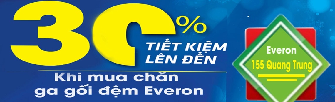 Tổng đại lý chăn ga gối đệm Everon Tại Hà Đông