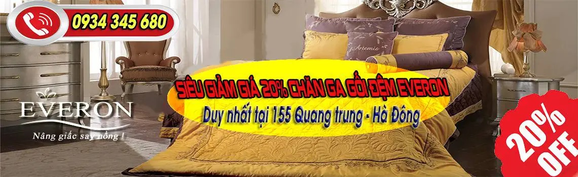 Tổng đại lý chăn ga gối đệm Everon Tại Hà Đông