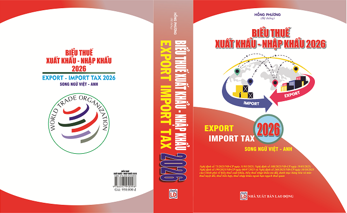 Sách Biểu Thuế Xuất Khẩu - Nhập Khẩu 2026 (Song ngữ Việt - Anh)