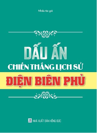 Sách Dấu Ấn Chiến Thắng Lịch Sử Điện Biên Phủ. 