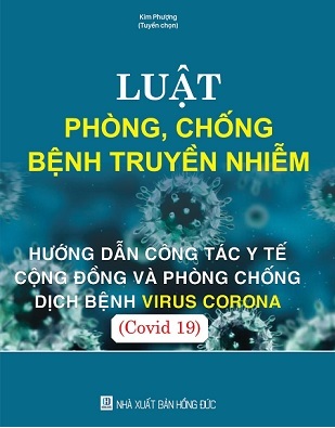 Luật Phòng, Chống Bệnh Truyền Nhiễm - HD Công Tác Y Tế Cộng Đồng Và P Chống Dịch Bệnh Virus Corona (Covid 19)