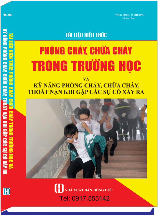 Sách Tài Liệu Kiến Thức Phòng Cháy, Chữa Cháy Trong Trường Học Và Kỹ Năng Phòng Cháy, Chữa Cháy, Thoát Nạn Khi Gặp Các Sự Cố Xảy Ra