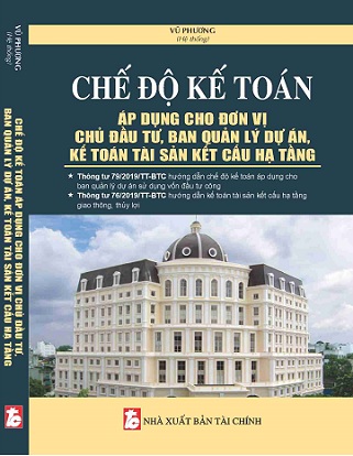 Sách Chế Độ Kế Toán Áp Dụng Dụng Cho Đơn Vị Chủ Đầu Tư, Ban Quản Lý Dự Án, Kế Toán Tài Sản Kết Cấu Hạ Tầng.