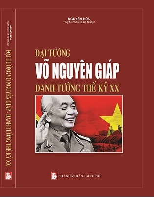 Sách Đại Tướng Võ Nguyên Giáp - Danh Tướng Thế Kỷ XX.