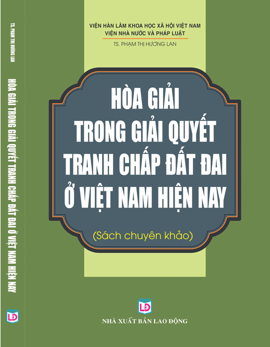sách: Hòa Giải Trong Giải Quyết Tranh Chấp Đất Đai Ở Việt Nam Hiện Nay