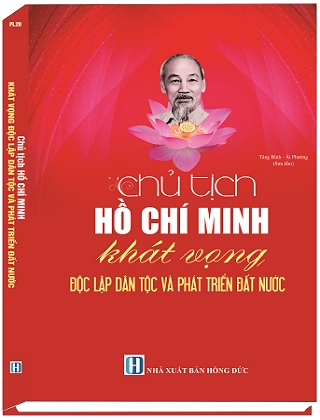 sách Chủ Tịch Hồ Chí Minh Khát Vọng Độc Lập Dân Tộc Và Phát Triển Đất Nước Theo Định Hướng Xã Hội Chủ Nghĩa