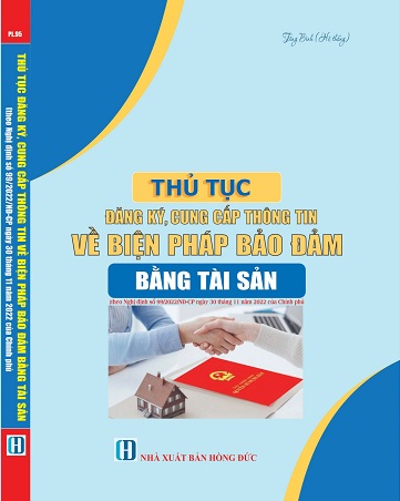 Sách Thủ Tục Đăng Ký, Cung Cấp Thông Tin Về Biện Pháp Bảo Đảm Bằng Tài Sản