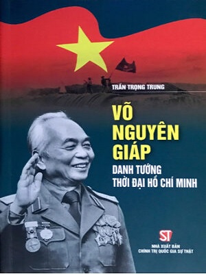 Sách Võ Nguyên Giáp – Danh tướng thời đại Hồ Chí Minh