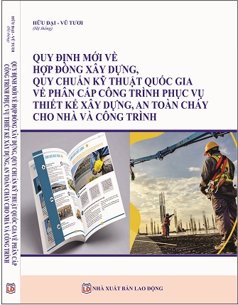 Sách Quy Định Mới Về Hợp Đồng Xây Dựng, Quy Chuẩn Kỹ Thuật Quốc Gia Về Phân Cấp Công Trình Phục Vụ Thiết Kế Xây Dựng, An Toàn Cháy Cho Nhà Và Công Trình