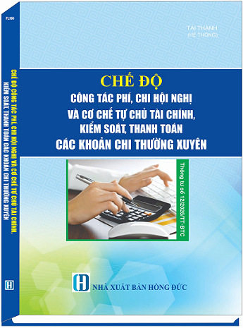 Sách Chế Độ Công Tác Phí, Chi Hội Nghị Và Cơ Chế Tự Chủ Tài Chính, Kiểm Soát, Thanh Toán Các Khoản Chi Thường Xuyên
