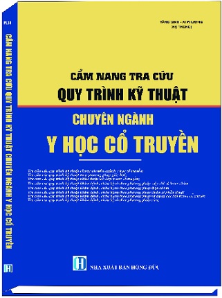 Sách Cẩm Nang Tra Cứu Quy Trình Kỹ Thuật Chuyên Ngành Y Học Cổ Truyền