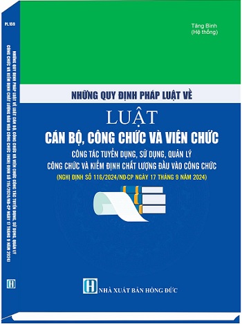 Sách Những Quy Định Pháp Luật Về Luật Cán Bộ, Công Chức Và Viên Chức Công Tác Tuyển Dụng, Sử Dụng, Quản Lý Công Chức Và Kiểm Định Chất Lượng Đầu Vào Công Chức