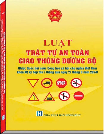 Sách Luật Trật Tự, An Toàn Giao Thông Đường Bộ (được Quốc hội nước Cộng hòa xã hội chủ nghĩa Việt Nam khóa XV, kỳ họp thứ 7 thông qua ngày 27 tháng 6 năm 2024)