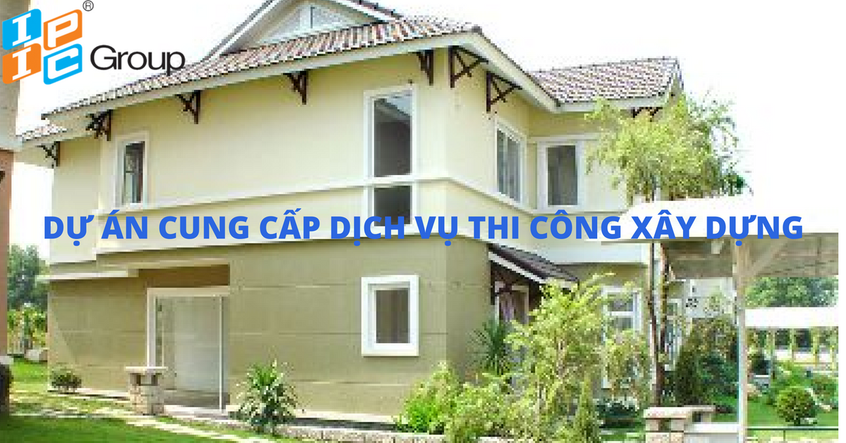 CÔNG TY LUẬT IPIC TƯ VẤN THÀNH CÔNG CẤP GIẤY CHỨNG NHẬN ĐĂNG KÝ ĐẦU TƯ CHO DỰ ÁN CUNG CẤP DỊCH VỤ XÂY DỰNG.
