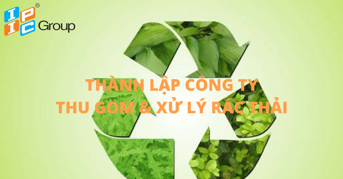 Tư vấn công ty hoạt động trong lĩnh vực thu gom và xử lý rác thải.