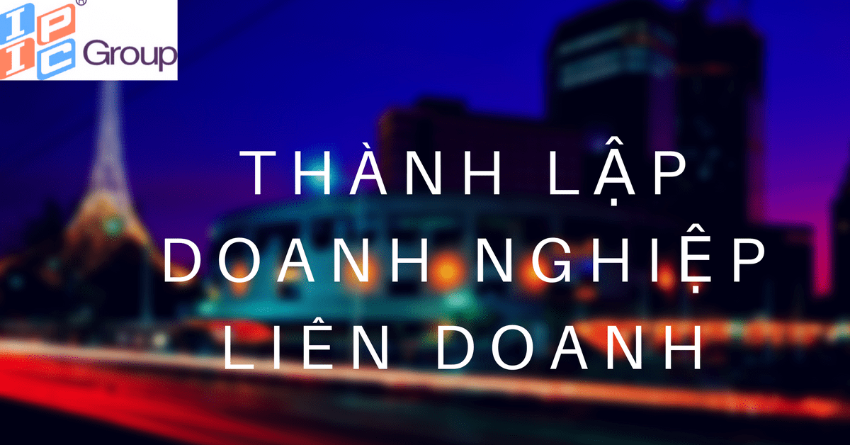 Tư vấn thành lập doanh nghiệp, công ty liên doanh tại Việt Nam