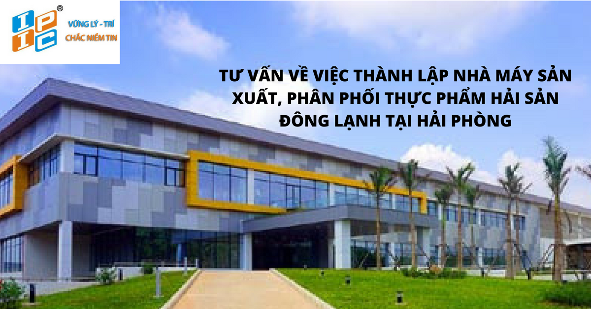 TƯ VẤN VỀ VIỆC THÀNH LẬP CÔNG TY ĐÀI LOAN THƯƠNG MẠI SẢN XUẤT, PHÂN PHỐI BÁN BUÔN THỰC PHẨM HẢI SẢN ĐÔNG LẠNH TẠI HÀ NỘI