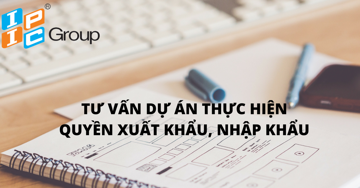 Tư vấn thành công cấp giấy chứng nhận đầu tư dự án thực hiện quyền xuất khẩu, nhập khẩu, quyền phân phối bán buôn, bán lẻ