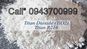 Mua Titanium Dioxide R216, B101 ở đâu?